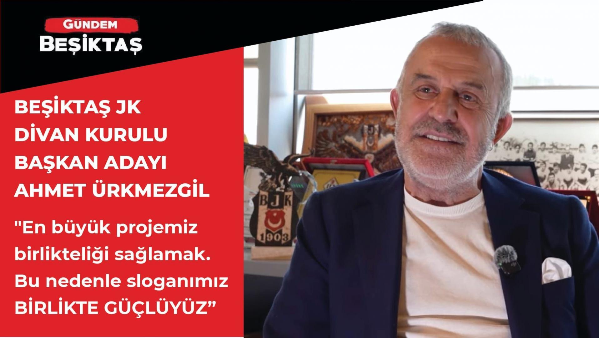 Ahmet Ürkmezgil: Birlikte güçlüyüz!