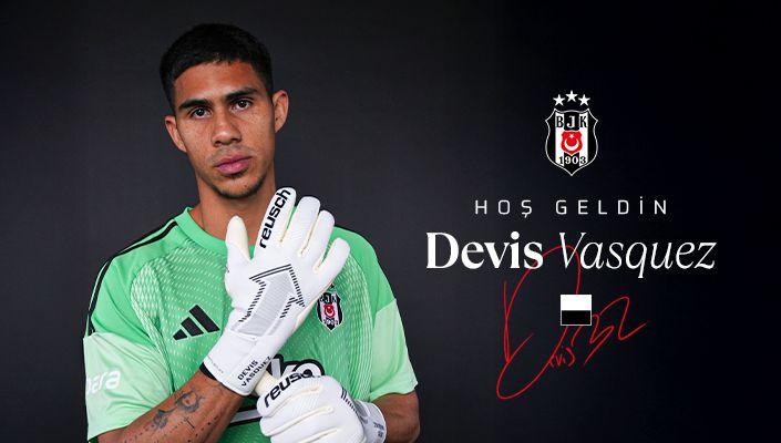 Devis Vasquez resmen Beşiktaş'ta!