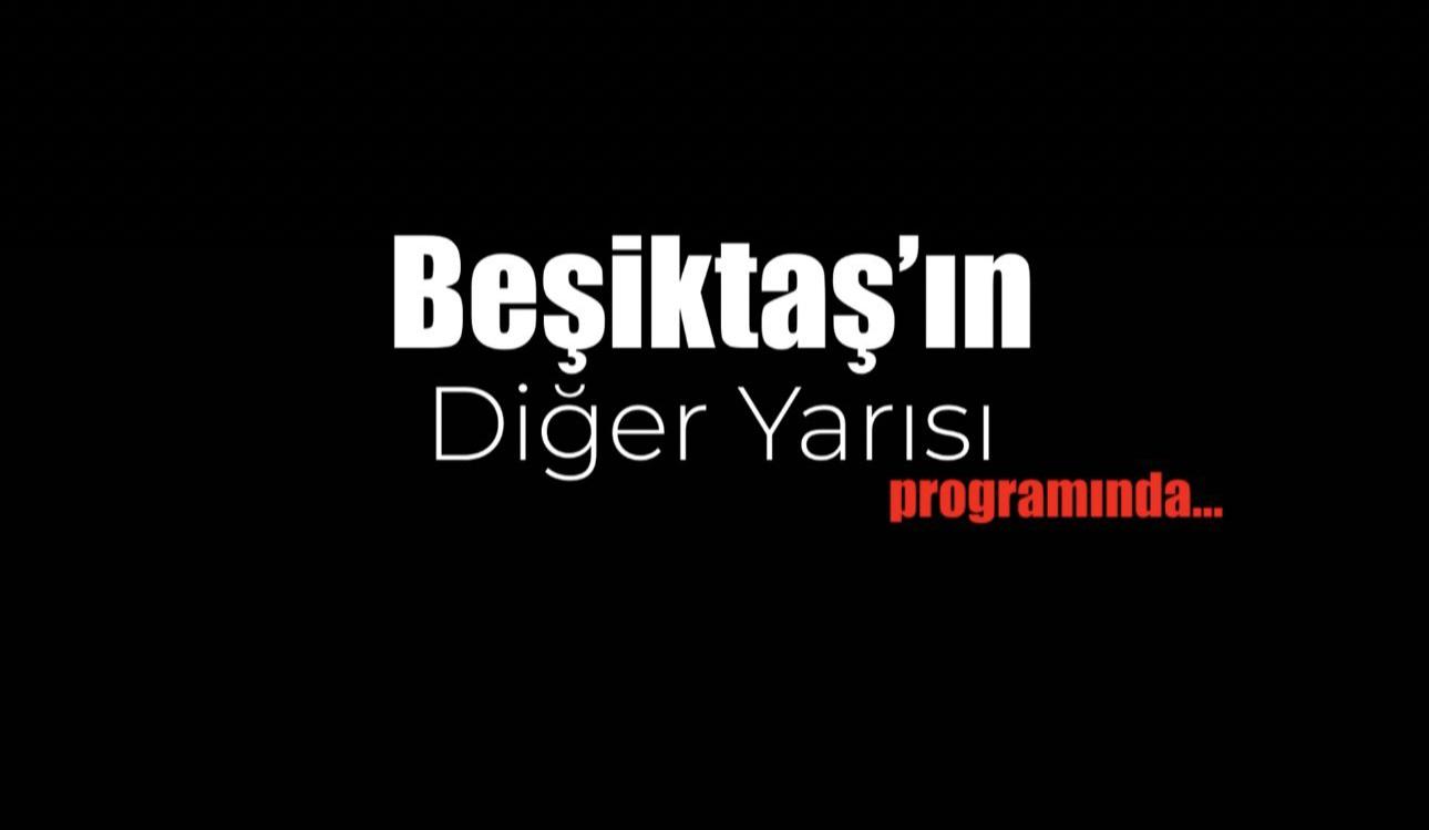 Gündem Beşiktaş'tan, yeni program!